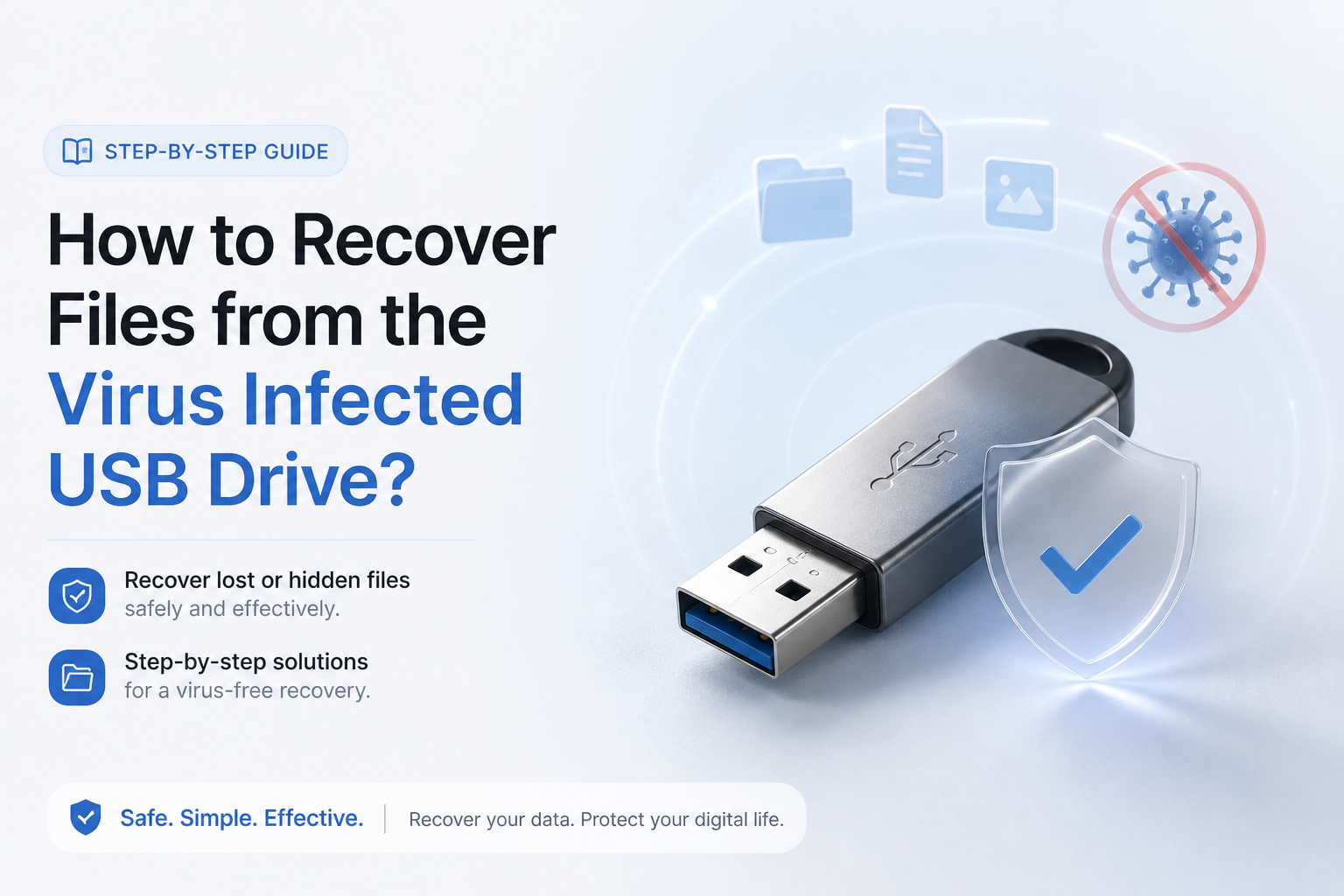 How to Recover Files from the Virus Infected USB Drive?